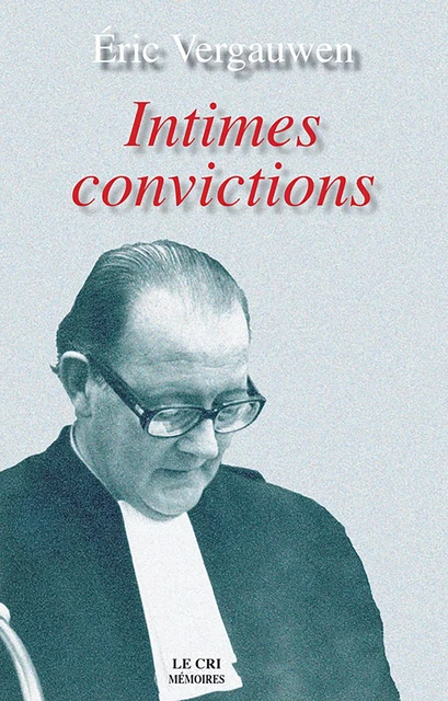 Intimes convictions - Éric Vergauwen - Le Cri