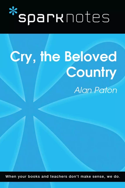 Cry, the Beloved Country (SparkNotes Literature Guide) -  SparkNotes - Spark