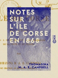 Notes sur l'île de Corse en 1868