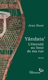 Yändata’ : l’éternité au bout de ma rue