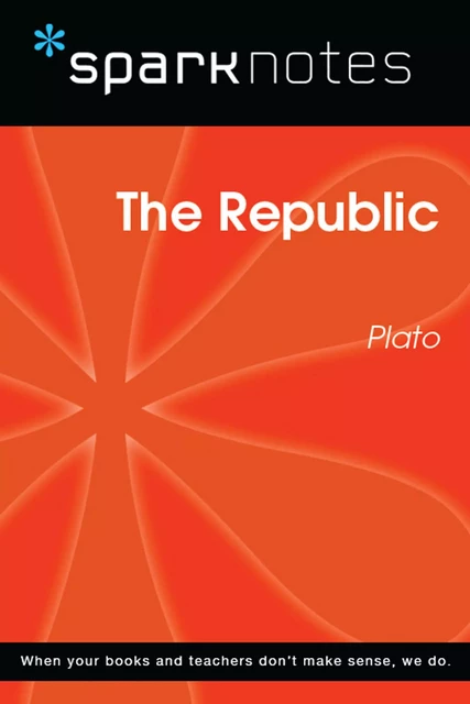 The Republic (SparkNotes Philosophy Guide) -  SparkNotes - Spark