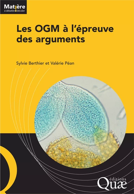 Les OGM à l'épreuve des arguments - Valérie Péan, Sylvie Berthier - Quae