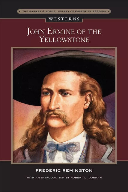 John Ermine of the Yellowstone (Barnes & Noble Library of Essential Reading) - Frederic Remington - Barnes & Noble