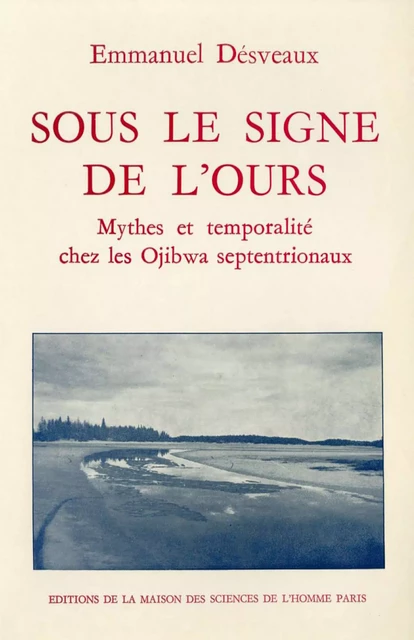 Sous le signe de l'ours - Emmanuel Désveaux - Éditions de la Maison des sciences de l’homme