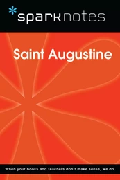 Saint Augustine (SparkNotes Philosophy Guide)