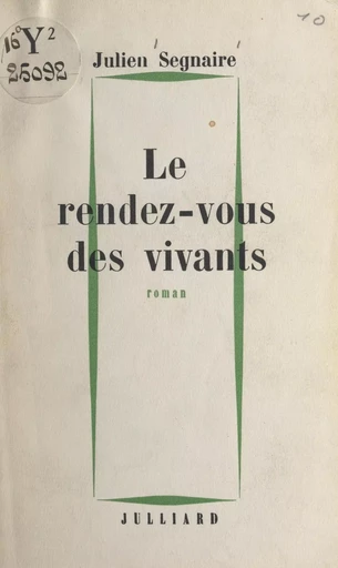 Le rendez-vous des vivants - Julien Segnaire - (Julliard) réédition numérique FeniXX