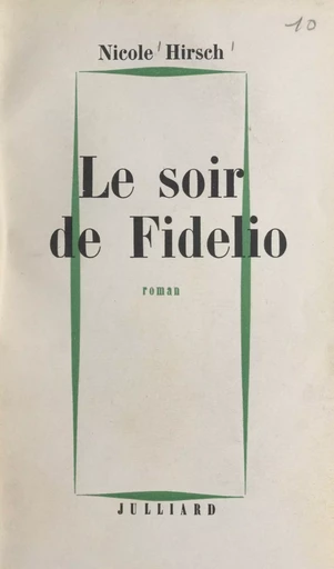 Le soir de Fidelio - Nicole Hirsch - (Julliard) réédition numérique FeniXX