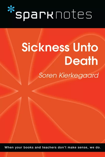 Sickness Unto Death (SparkNotes Philosophy Guide) -  SparkNotes - Spark