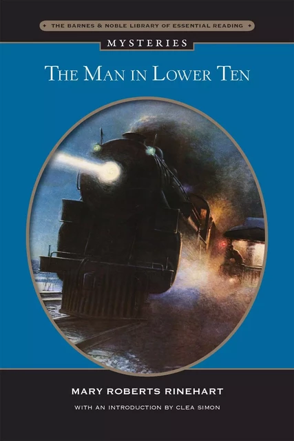 The Man in Lower Ten (Barnes & Noble Library of Essential Reading) - Mary  Roberts Rinehart - Barnes & Noble