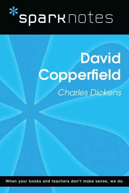 David Copperfield (SparkNotes Literature Guide) -  SparkNotes - Spark