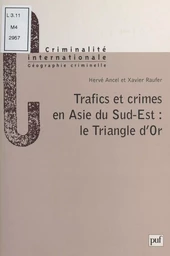 Trafics et crimes en Asie du Sud-Est : le Triangle d'or