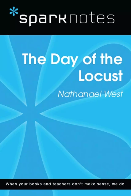 The Day of the Locust (SparkNotes Literature Guide) -  SparkNotes - Spark