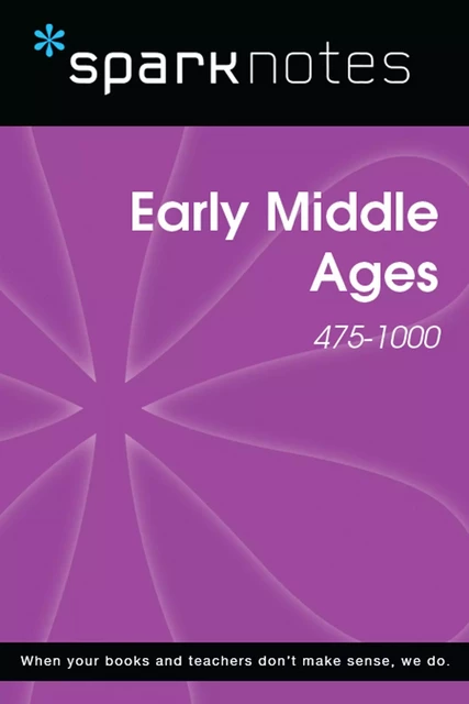 Early Middle Ages (475-1000) (SparkNotes History Note) -  SparkNotes - Spark