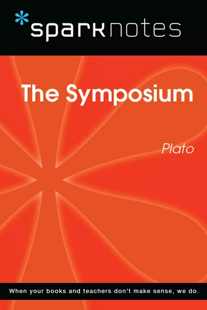 The Symposium (SparkNotes Philosophy Guide) -  SparkNotes - Spark