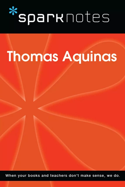 Thomas Aquinas (SparkNotes Philosophy Guide) -  SparkNotes - Spark