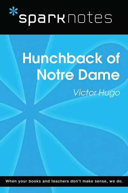 Hunchback of Notre Dame (SparkNotes Literature Guide) -  SparkNotes - Spark