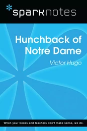 Hunchback of Notre Dame (SparkNotes Literature Guide)