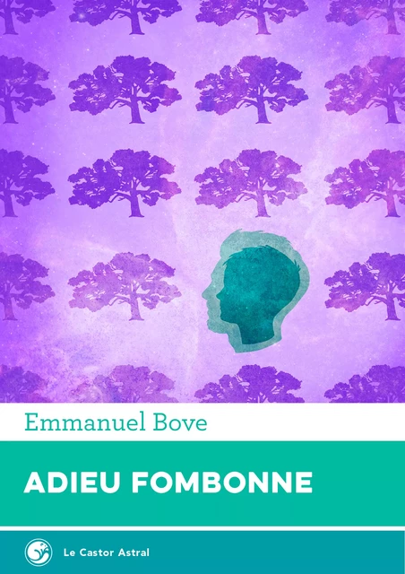 Adieu Fombonne - Emmanuel Bove - Le Castor Astral éditeur