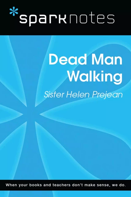 Dead Man Walking (SparkNotes Literature Guide) -  SparkNotes - Spark