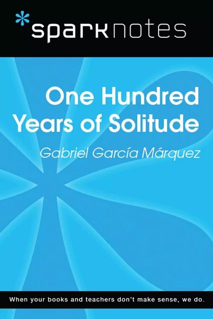 100 Years of Solitude (SparkNotes Literature Guide) -  SparkNotes - Spark