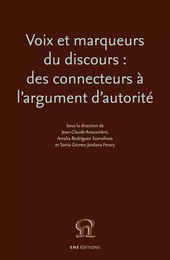 Voix et marqueurs du discours : des connecteurs à l'argument d'autorité