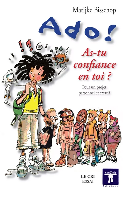 Ado ! As-tu confiance en toi ? - Marijke Bisschop - Le Cri