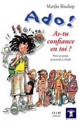 Ado ! As-tu confiance en toi ?