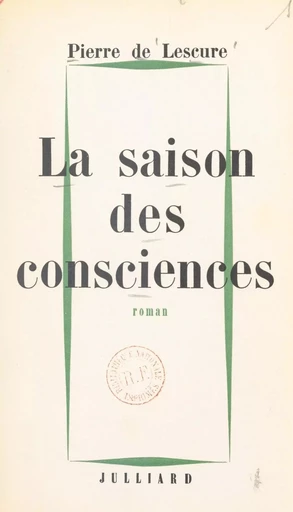 La saison des consciences - Pierre de Lescure - (Julliard) réédition numérique FeniXX