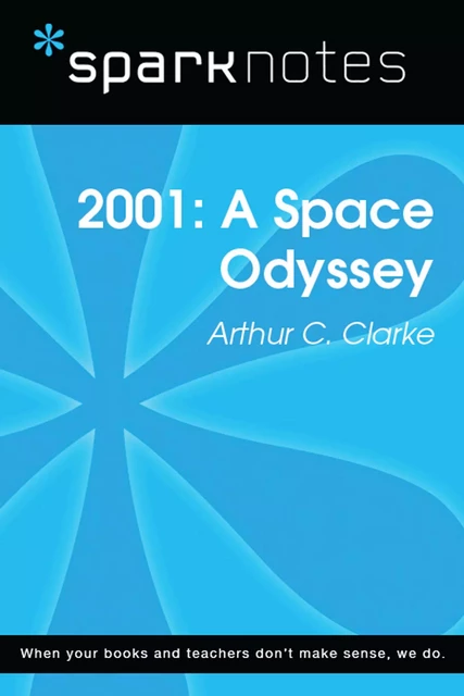 2001: A Space Odyssey (SparkNotes Literature Guide) -  SparkNotes - Spark