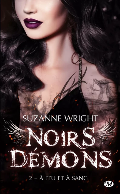 Noirs démons, T2 : A feu et à sang - Suzanne Wright - Milady