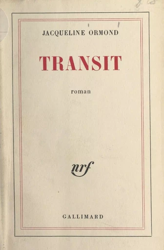 Transit - Jacqueline Ormond - Gallimard (réédition numérique FeniXX)