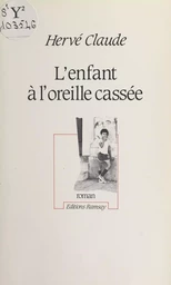 L'enfant à l'oreille cassée