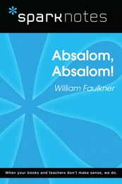 Absalom, Absalom! (SparkNotes Literature Guide)