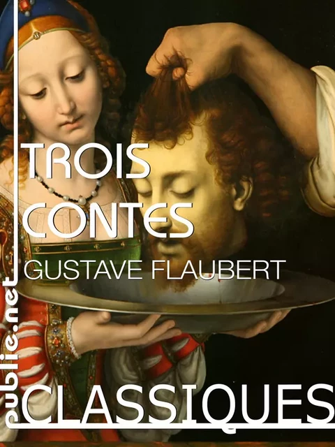 Trois contes - Gustave Flaubert - publie.net