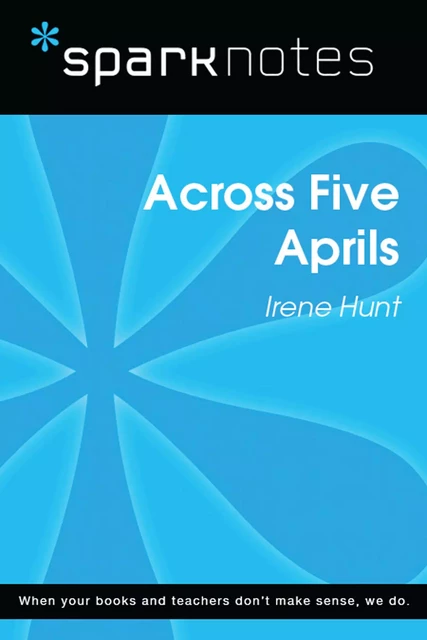 Across Five Aprils (SparkNotes Literature Guide) -  SparkNotes - Spark