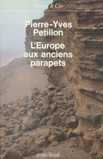 L'Europe aux anciens parapets - Pierre-Yves Pétillon - Seuil (réédition numérique FeniXX)