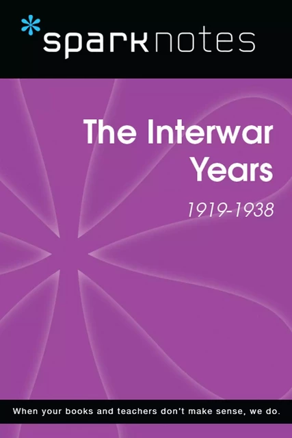 The Interwar Years (1919-1938) (SparkNotes History Note) -  SparkNotes - Spark