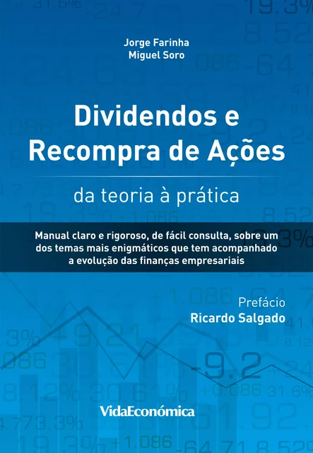 Dividendos e Recompra de Ações - Miguel Soro, Jorge Farinha - Vida Económica Editorial