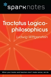 Tractatus Logico-philosophicus (SparkNotes Philosophy Guide)