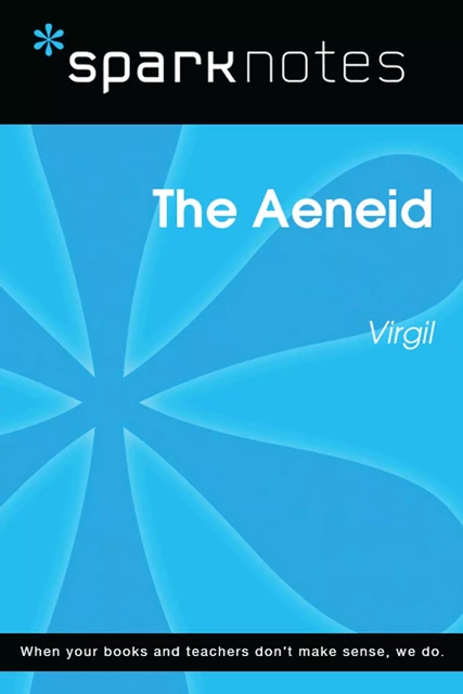 The Aeneid (SparkNotes Literature Guide) -  SparkNotes - Spark