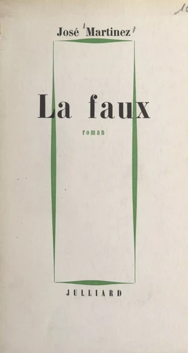 La faux - José Martinez - (Julliard) réédition numérique FeniXX