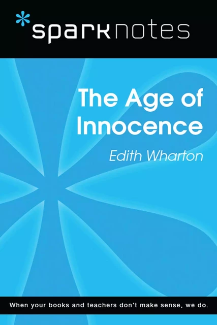 The Age of Innocence (SparkNotes Literature Guide) -  SparkNotes - Spark