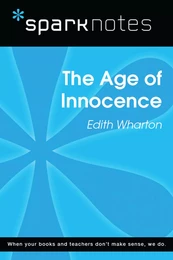 The Age of Innocence (SparkNotes Literature Guide)