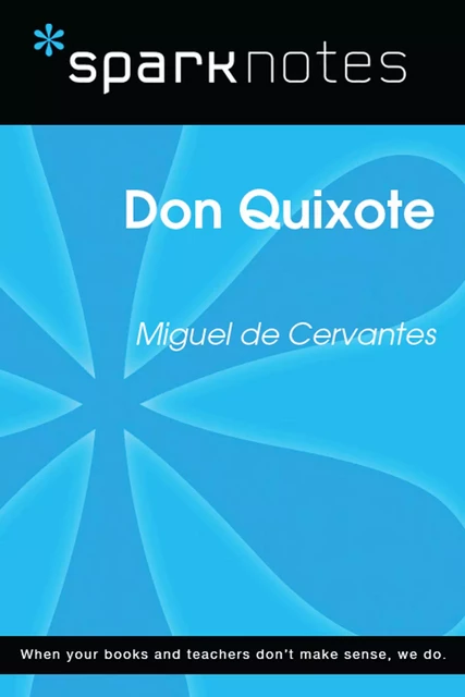 Don Quixote (SparkNotes Literature Guide) -  SparkNotes - Spark