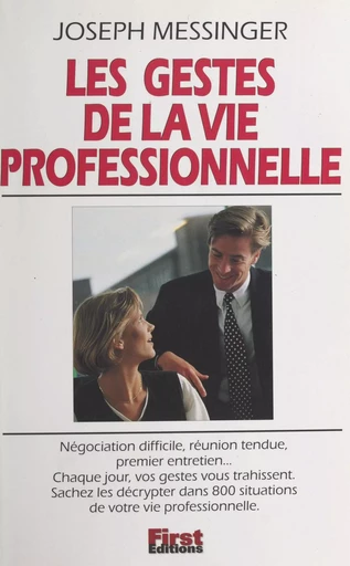 Les gestes de la vie professionnelle - Joseph Messinger - First (réédition numérique FeniXX)