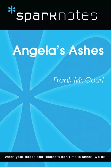 Angela's Ashes (SparkNotes Literature Guide) -  SparkNotes - Spark