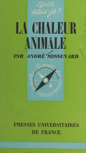 La chaleur animale - André Missenard - (Presses universitaires de France) réédition numérique FeniXX