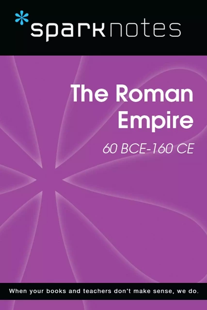 The Roman Empire (60 BCE-160 CE) (SparkNotes History Note) -  SparkNotes - Spark