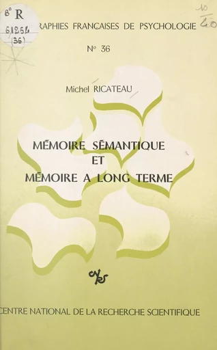 Mémoire sémantique et mémoire à long terme - Michel Ricateau - CNRS Éditions (réédition numérique FeniXX)