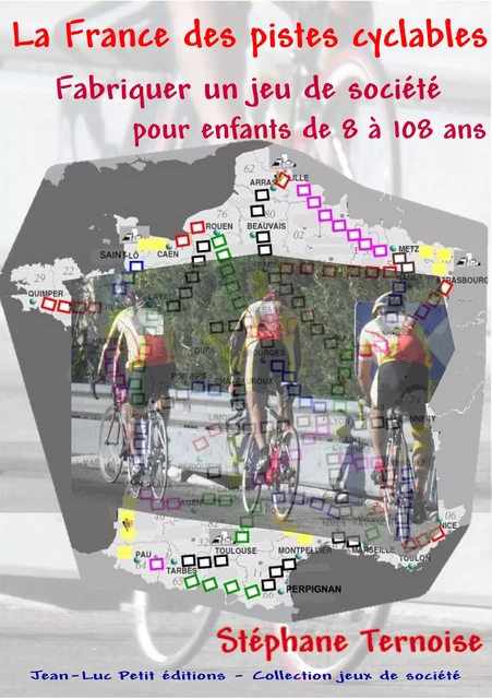 La France des pistes cyclables - Stéphane Ternoise - Jean-Luc PETIT Editions